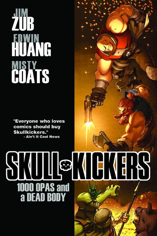 SKULLKICKERS VOL 01: 1000 OPAS & A DEAD BODY