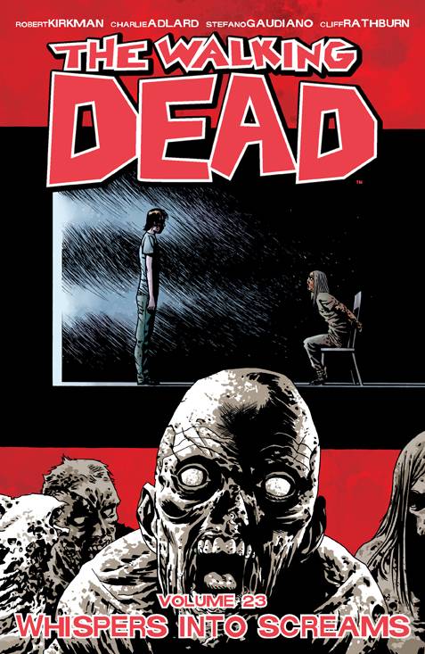 WALKING DEAD VOL 23: WHISPERS INTO SCREAMS (MR)