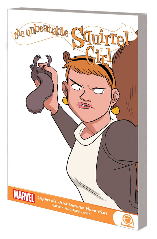 UNBEATABLE SQUIRREL GIRL: SQUIRRELS JUST WANNA HAVE FUN